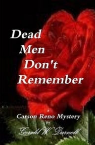 Title: Dead Men Don't Remember, Author: Gerald Darnell