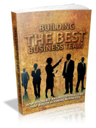 Title: Building The Best Business Team, Author: Alan Smith