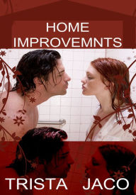 Title: Women's Erotica: Home Improvements, Author: Trista Jaco