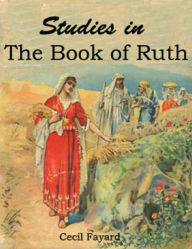 Title: God's Handfuls of Purpose - A Collection of Sermons on the book of Ruth, Author: Cecil Fayard