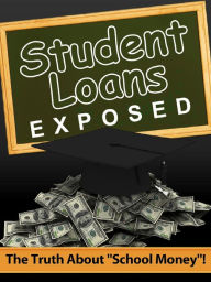 Title: Student Loans Exposed, Author: Alan Smith