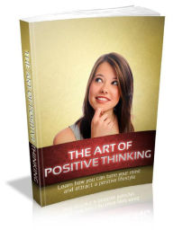 Title: The Art Of Positive Thinking, Author: Alan Smith