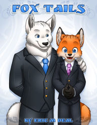 Title: Fox Tails - A furry romance adventure, Author: Eric Deal