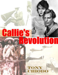 Title: Callie's Revolution, Author: Tony Chiodo