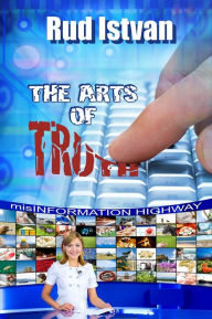 Title: The Arts of Truth, Author: Rud Istvan