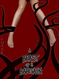 Title: A Beast of A Bargain (Paranormal erotica / tentacle erotica / monster erotica), Author: LuxXE