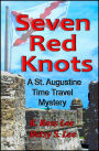 Seven Red Knots: A St Augustine Time Travel Mystery