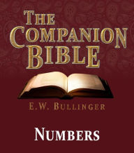 Title: The Companion Bible - The Book of Numbers, Author: E.W. Bullinger