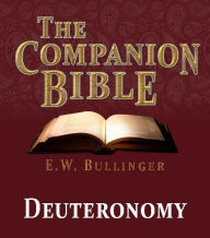 Title: The Companion Bible - The Book of Deuteronomy, Author: E.W. Bullinger