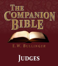 Title: The Companion Bible - The Book of Judges, Author: E.W. Bullinger