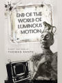 End of the World of Luminous Motion