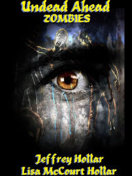 Title: Undead Ahead: Zombies, Author: Jeffrey Hollar