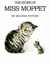 Title: The Story of Miss Moppet, Author: Beatrix Potter