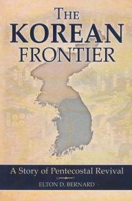 Title: The Korean Frontier, Author: Elton D. Bernard