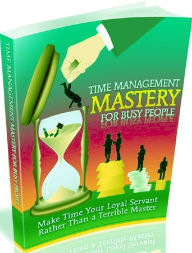 Title: Life Coaching eBook - Key to Time Management Mastery For Busy People - Acquiring effective time management skills is a procedure..., Author: FYI