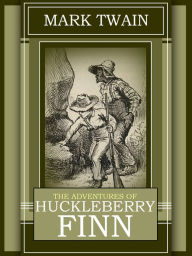 Title: The Adventures of Huckleberry Finn, Author: Mark Twain