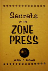 Title: Secrets of the Zone Press, Author: Glenn Brown