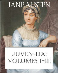 Title: Juvenilia: Volumes I-III, Author: Jane Austen