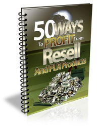 Title: 50 Ways To Profit From PLR Products, Author: Alan Smith