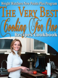 Title: Weight Watchers New Points Plus Plan The Very Best Cooking For One Recipes Cookbook, Author: Janelle Johannson