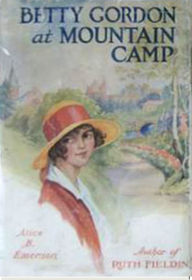 Title: Betty Gordon at Mountain Camp, Author: Alice B. Emerson