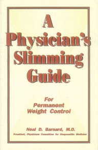 Title: Physician's Slimming Guide, A, Author: Neal Barnard