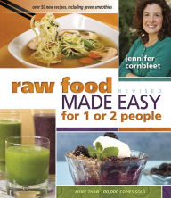 Title: Raw Food Made Easy for 1 or 2 People: Revised Edition, Author: Jennifer Cornbleet