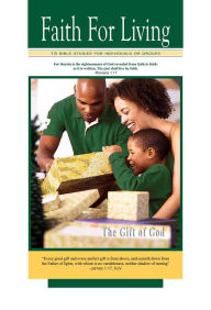 Title: Faith for Living: The Gift of God, Author: Kimberly Wesley Freeman