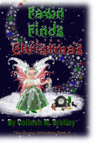 Title: Fawn Finds Christmas, Author: Colleen M. Bratley