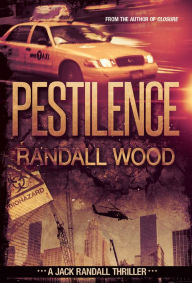 Title: Pestilence: Jack Randall #2: A Jack Randall Thriller, Author: Randall Wood