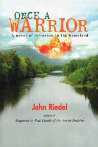 Title: Once a Warrior, Author: John Riedel