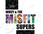 Invizy & The Misfit Supers