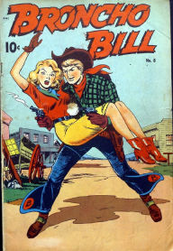 Title: Broncho Bill Number 8 Western Comic Book, Author: Lou Diamond