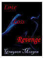 Love Loss Revenge