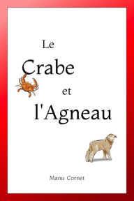 Title: Le Crabe et l'Agneau, Author: Manu Cornet