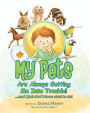 My Pets Are Always Getting Me Into Trouble!