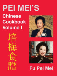 Title: Pei-Mei's Chinese Cookbook Volume 1, Author: Fu Pei-Mei