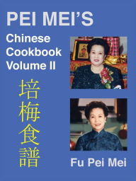 Title: Pei-Mei's Chinese Cookbook Volume 2, Author: Fu Pei-Mei