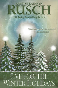 Title: Five for the Winter Holidays, Author: Kristine Kathryn Rusch