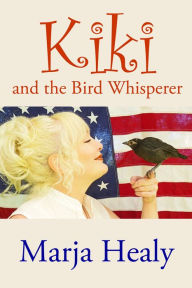 Title: KIKI AND THE BIRD WHISPERER, Author: Marja Healy