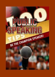 Title: Best Public Speaking eBook -100 Public Speaking Tips - Be The Champion Speaker!, Author: FYI