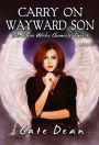 Carry On Wayward Son - The Claire Wiche Chronicles Book 3