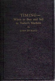 Title: Timing When to Buy and Sell in Today's Markets, Author: JOHN DURAND