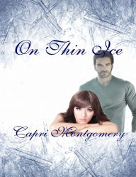 Title: On Thin Ice, Author: Capri Montgomery