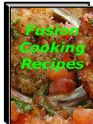 Title: Fusion Cooking, Author: Alan Smith