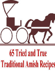 Title: 65 Amish Recipes, Author: Alan Smith