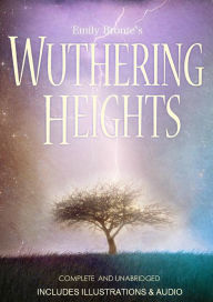 Title: Wuthering Heights [Deluxe Edition] The Original Classic With Illustrations, Photos, & Added BONUS Entire Audiobook, Author: Emily Brontë