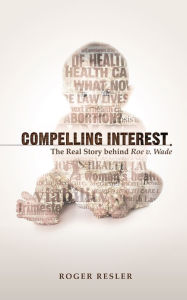 Title: Compelling Interest, Author: Roger Resler