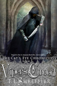 Title: Viper's Creed (The Cat's Eye Chronicles #2), Author: T. L. Shreffler