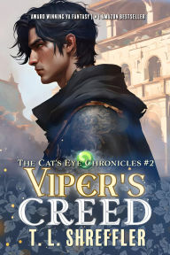 Title: Viper's Creed (Cat's Eye Chronicles Series #2), Author: T. L. Shreffler